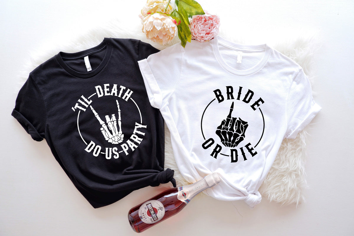 Bride Or Die T-shirt, Til Death Do Us Party