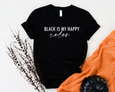 Black Is My Happy Color Shirt