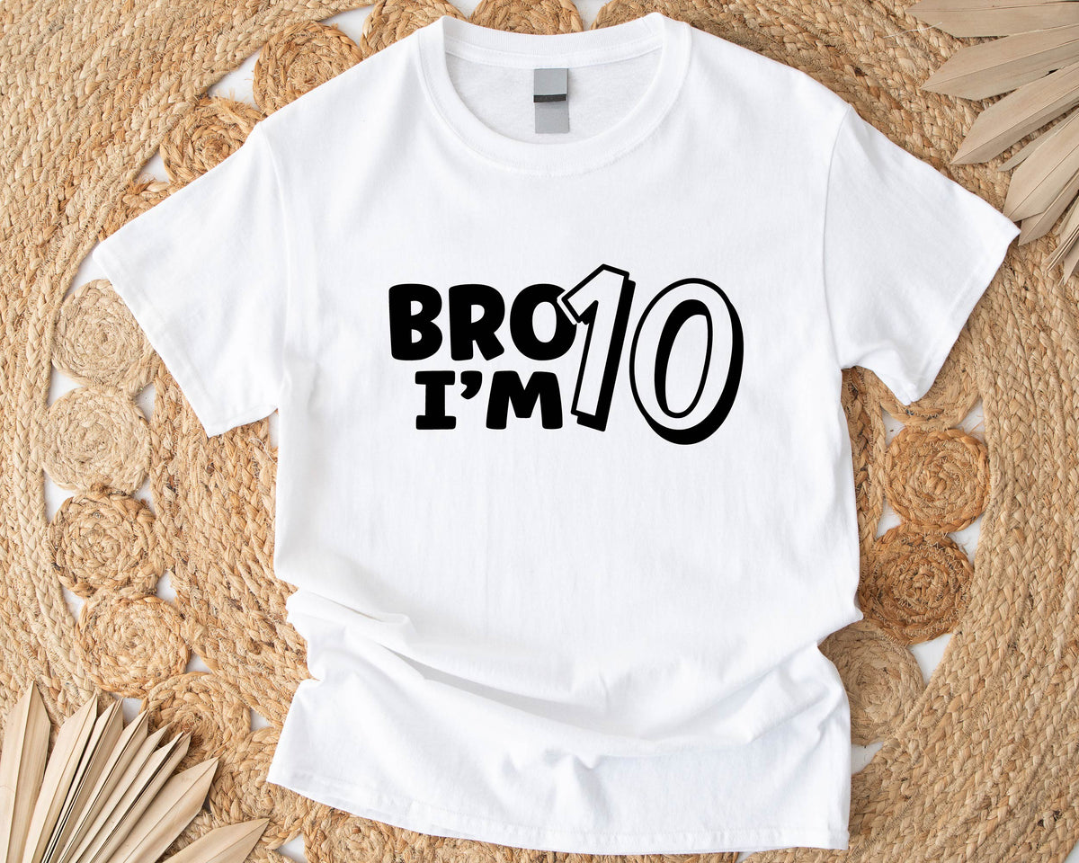 Bro I'm 10 Shirt