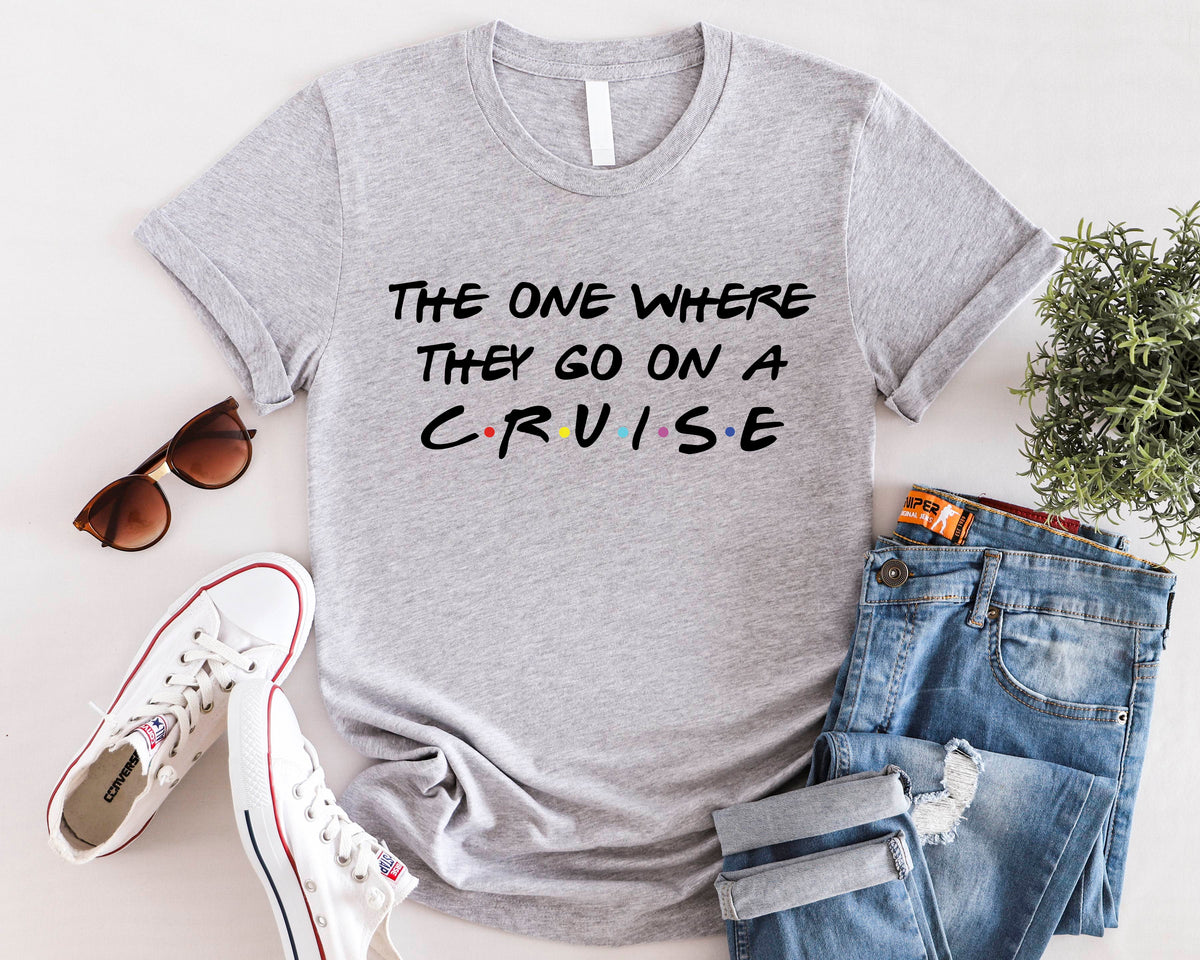 The One Where They Go On A Cruise Shirt