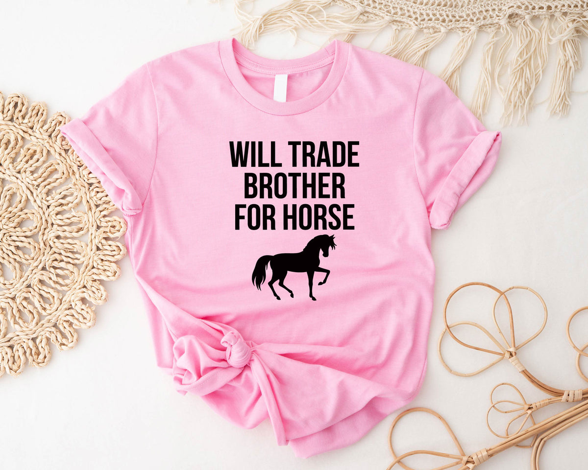 Will Trade Brother For Horse Shirt