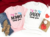 Pink Or Blue Mommy Loves You Shirts