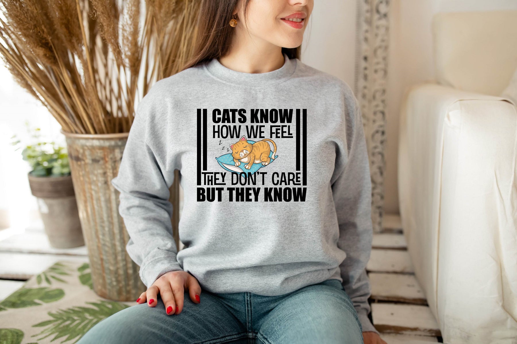 Cats Know How We Feel They Don't Care but They Know Shirt Sweatshirt