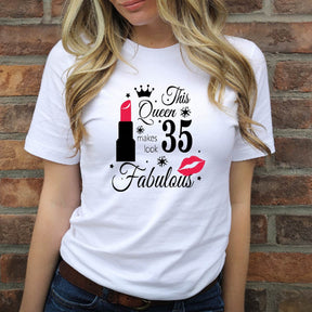 This Queen Makes Look 35 Fabulous Tshirt