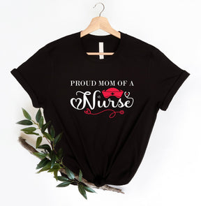 Proud Mom Of A Nurse Shirt