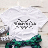 Tell Your Cat I Said Psps Shirt