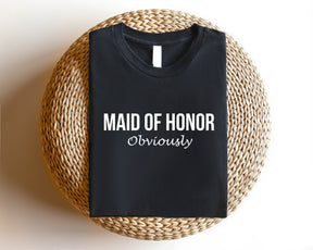 Maid Of Honor Obviously Shirt