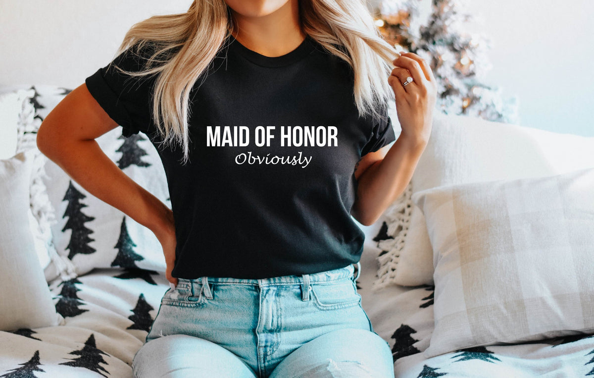 Maid Of Honor Obviously Shirt