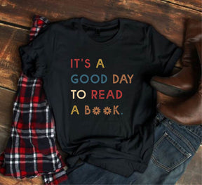 It's A Good Day To Read A Book Shirt/Sweatshirt