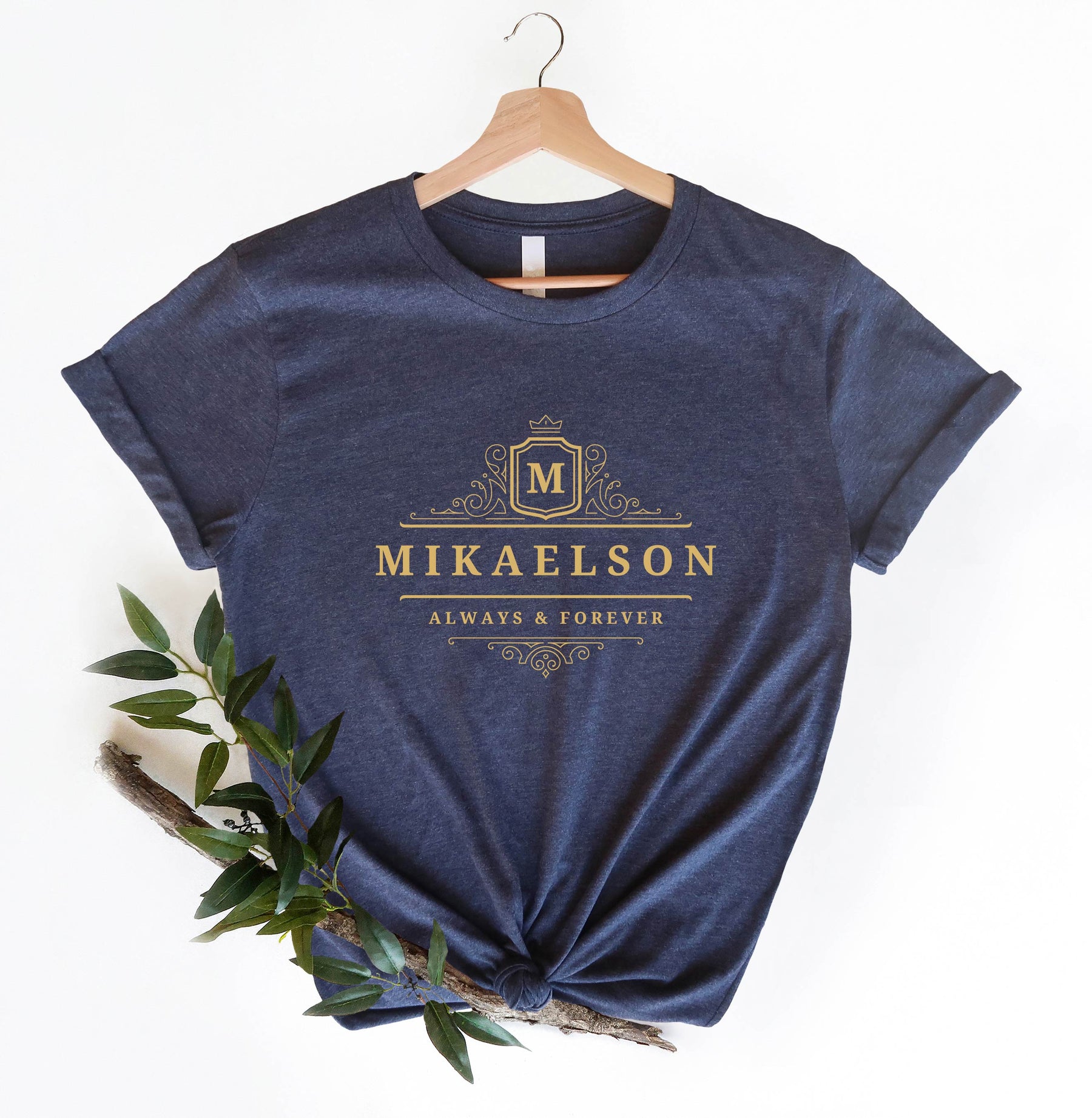 Mikaelson Always And Forever Shirt