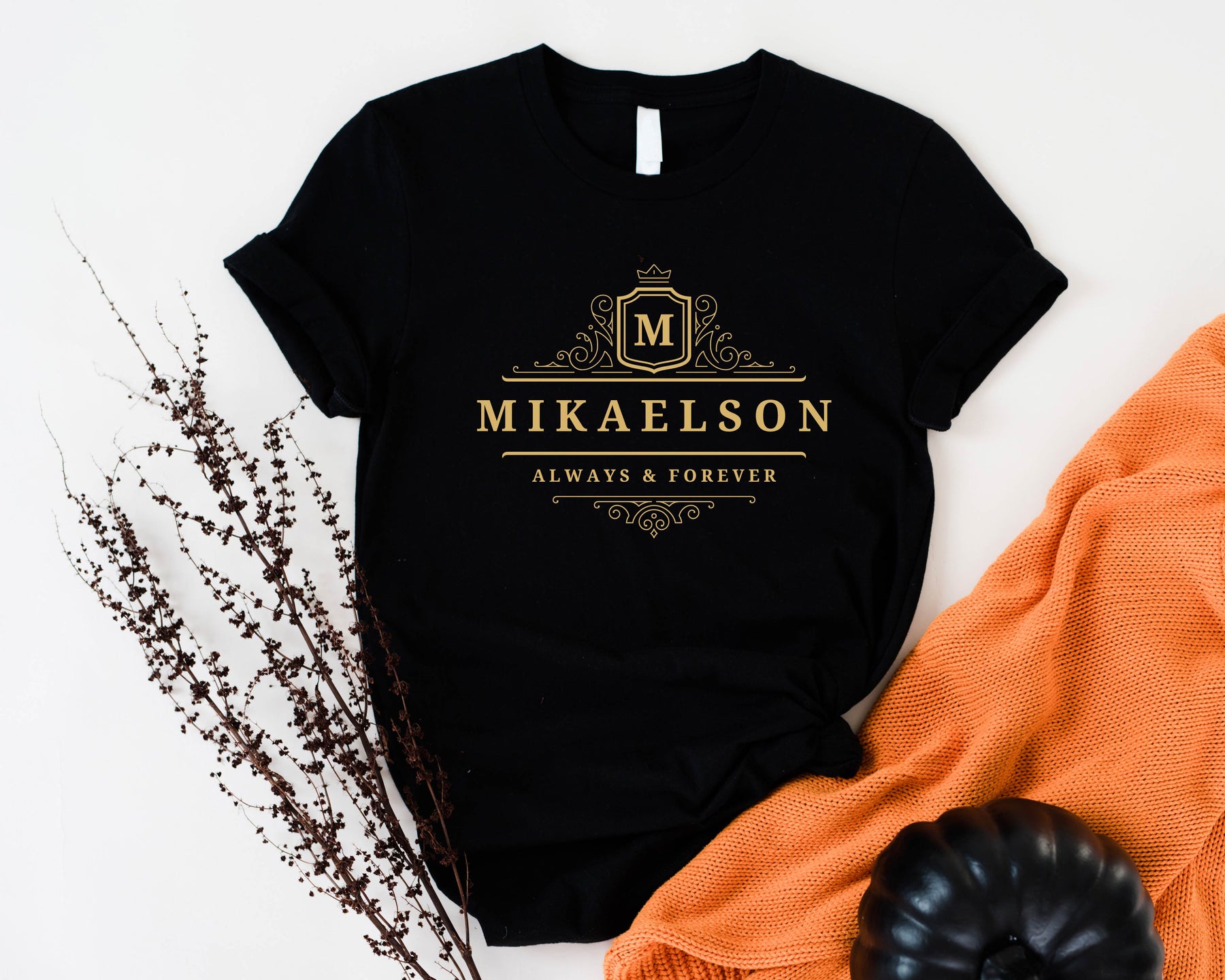 Mikaelson Always And Forever Shirt