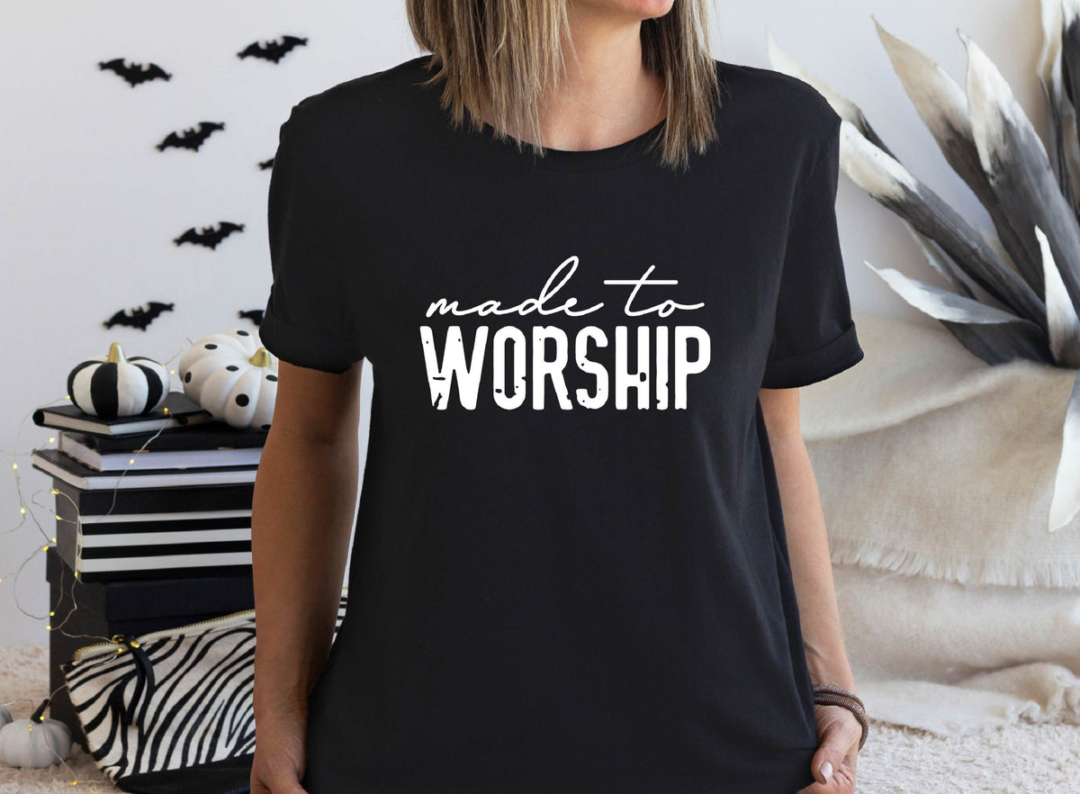 Made to Worship T-shirt