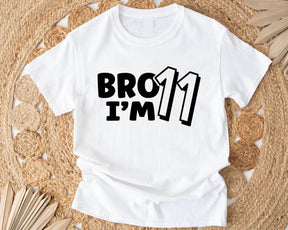 Bro I'm 11 Shirt