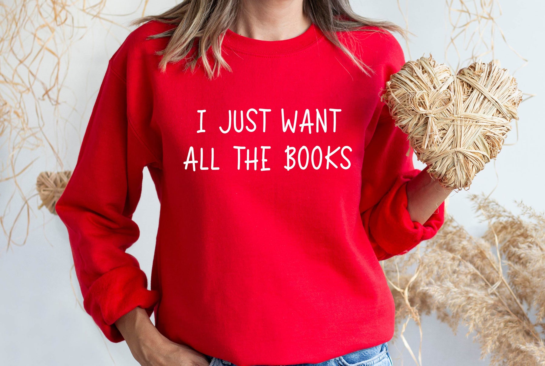 I Just Want All The Books Sweatshirt/ Shirt