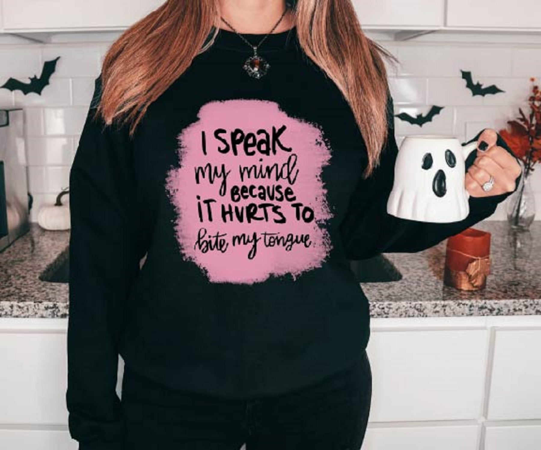 I Speak My Mind Because İt Hurts To Bite My Tongue T-shirt/Sweatshirt