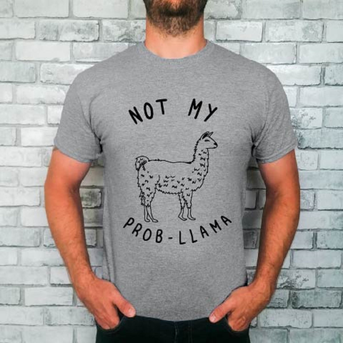 Not My Prob-Llama Shirt