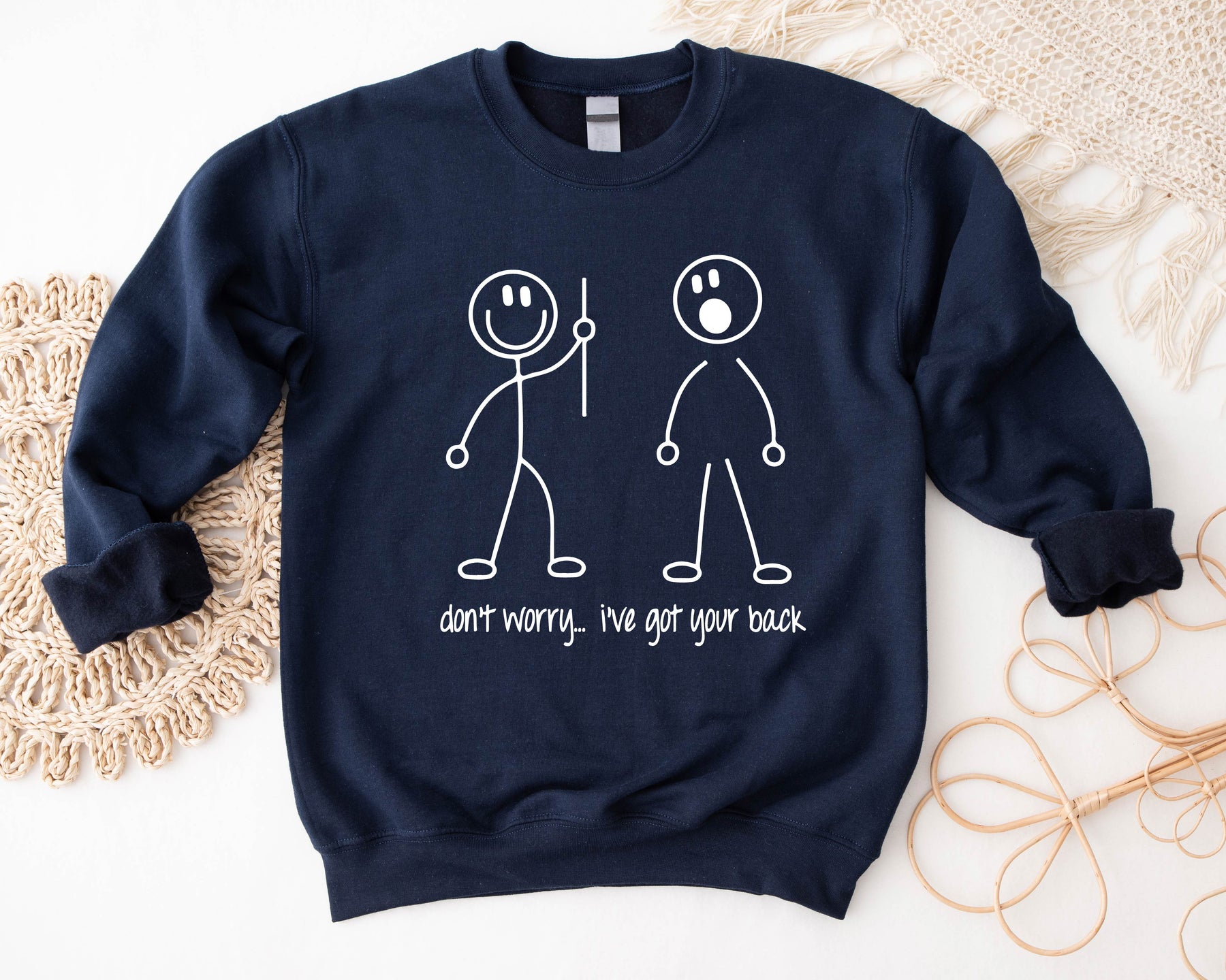 Don't Worry I Have Got Your Back Shirt/Sweatshirt