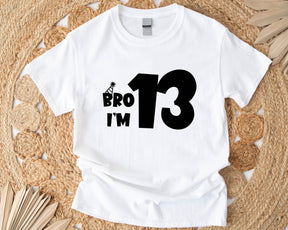 Bro I'm 13 Shirt