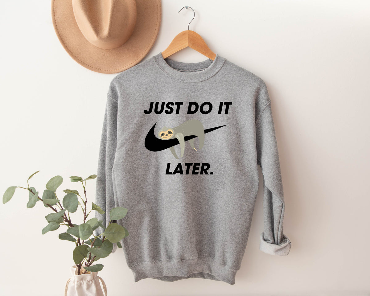 Funny Sloth Sweatshirt/ Shirt