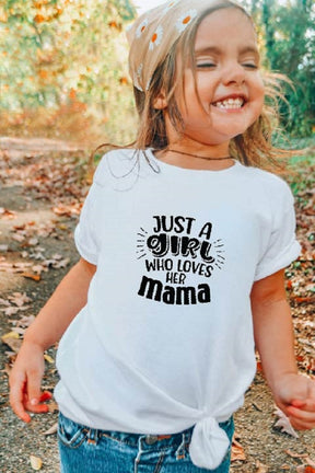 Just A Girl Who Loves Her Mama Shirt