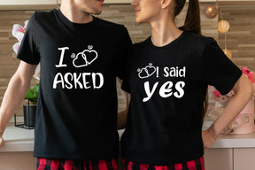 I Asked and I Said Yes Shirt