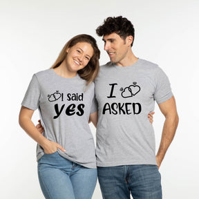 I Asked and I Said Yes Shirt