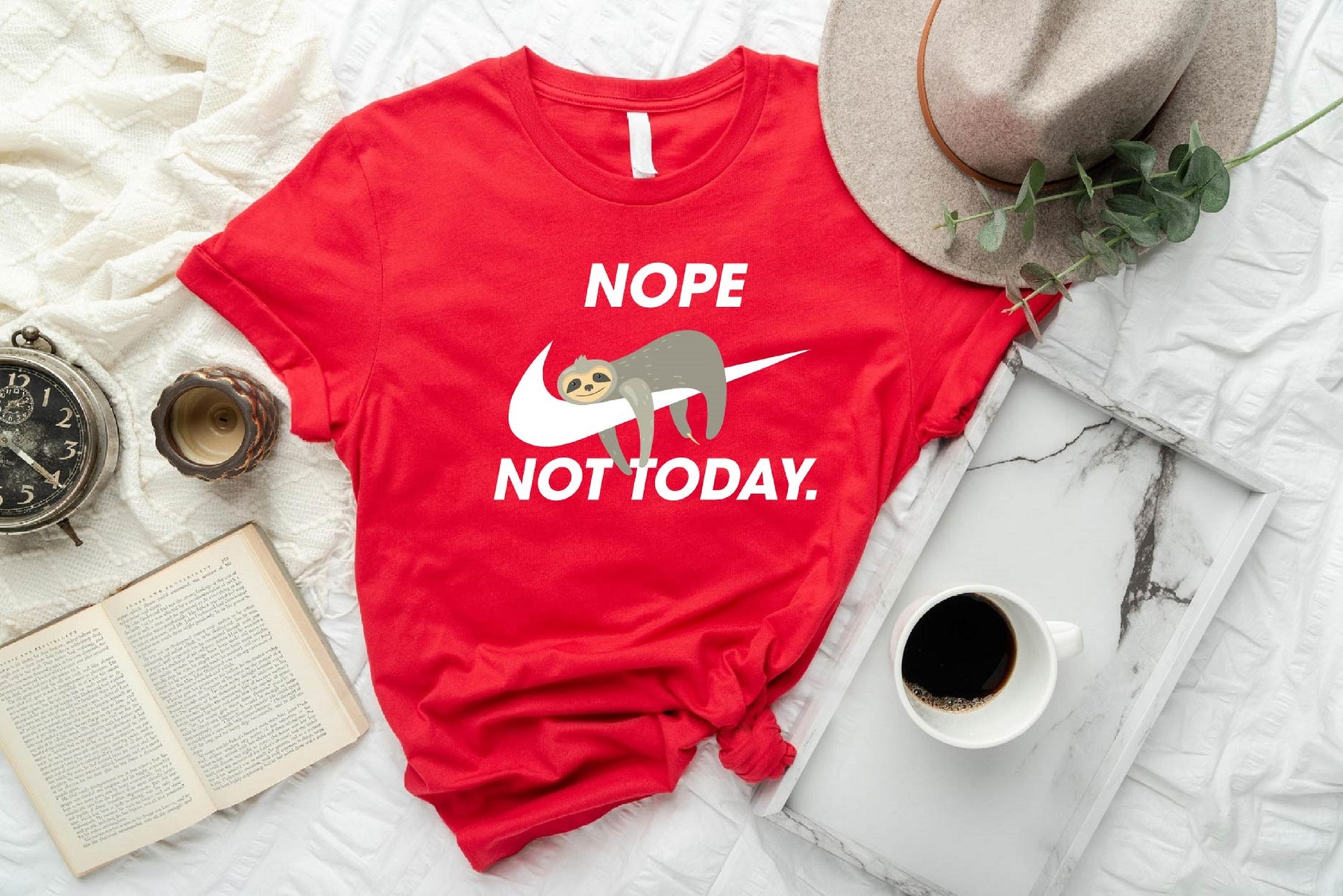 Nope Not Today Shirt