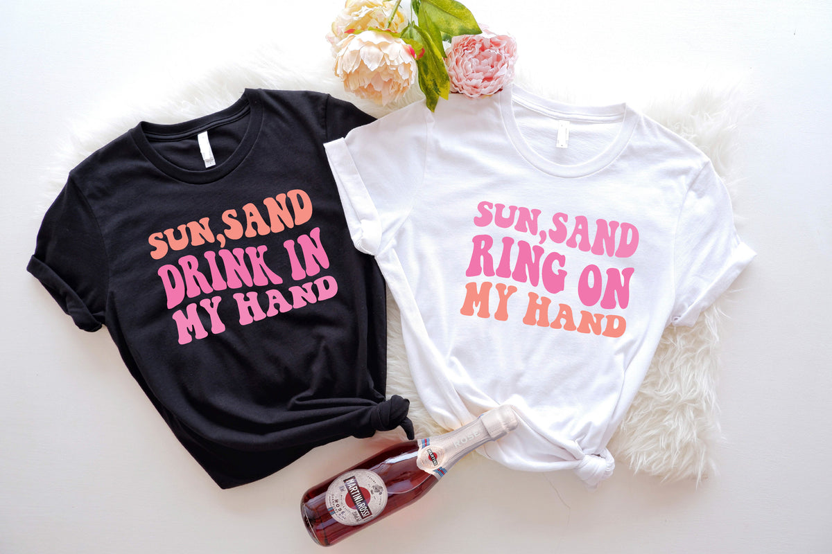 Sun Sand Ring On My Hand Shirt, Bachelorette Group Tee