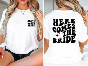 Front Back Bride T-Shirt, Here Comes The Party