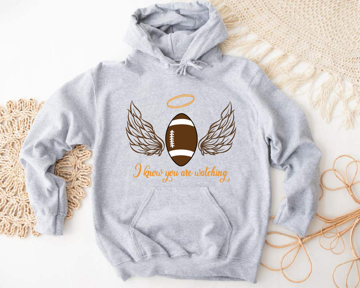 I  KNOW YOU ARE WATCHING FOOTBALL SWEATSHIRT/HOODIE