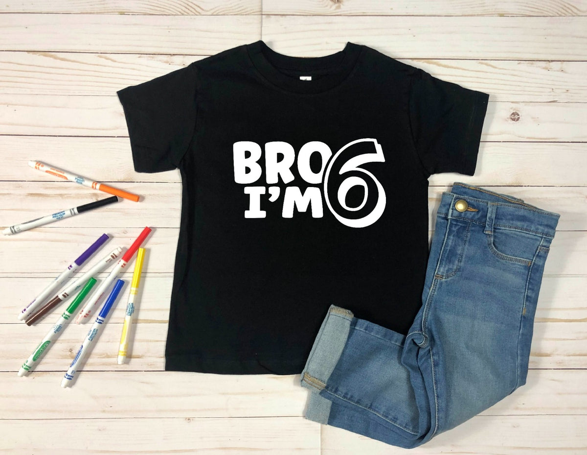 Bro I'm 6 Shirt