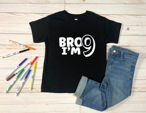 Bro I'm 9 Shirt