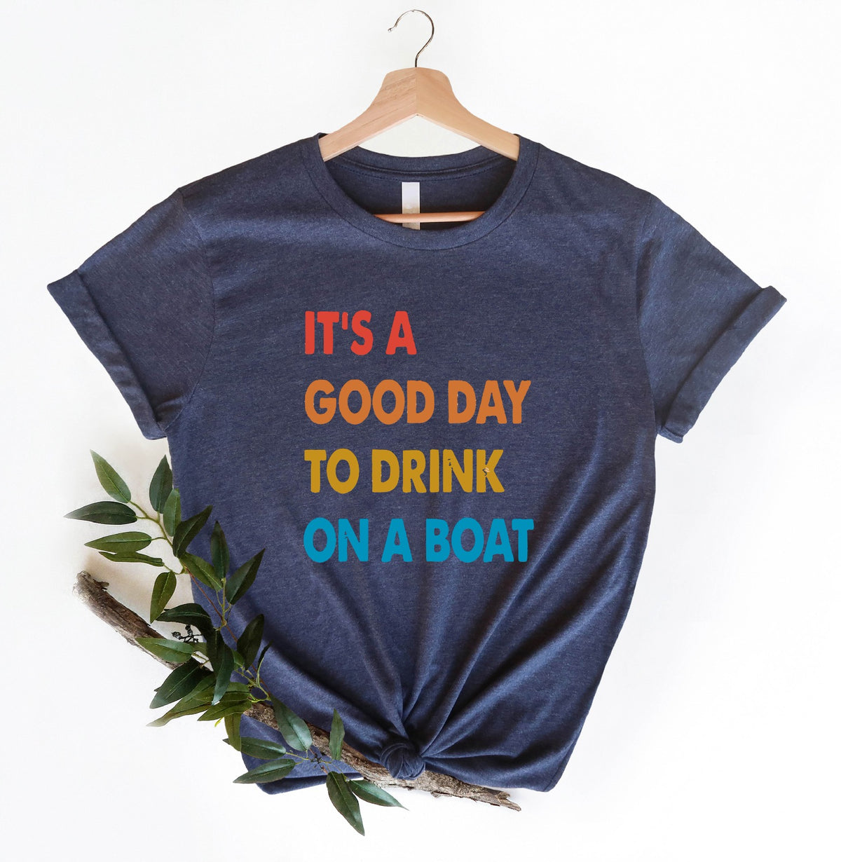 It's A Good Day to Drink On A Boat Shirt