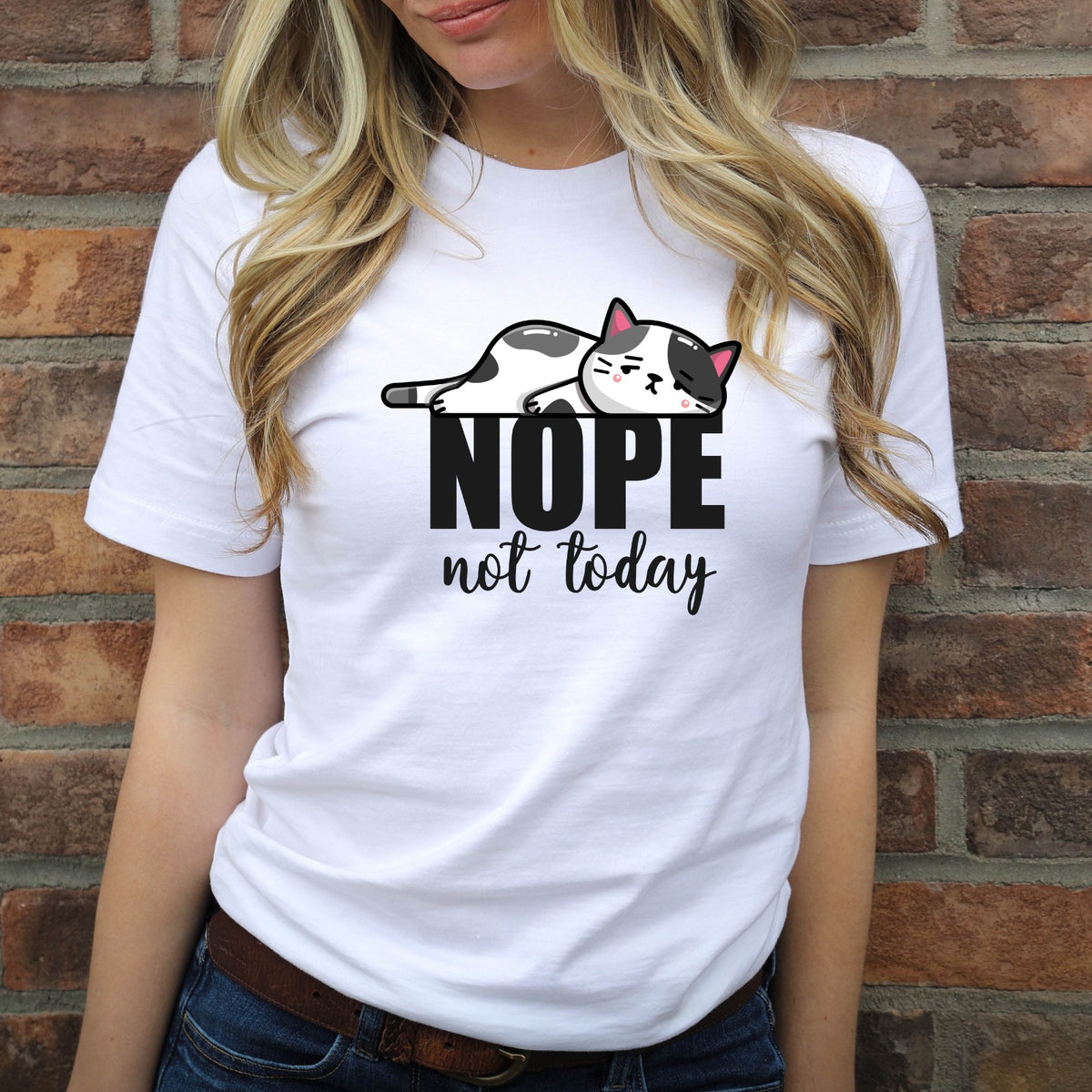 Nope Not Today Shirt