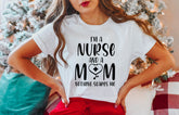 I Am A Nurse And A Mom Nothing Scares Me Shirt