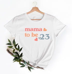 Mama To Be In 2023 T-shirt