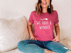 We Have A Winner Shirt